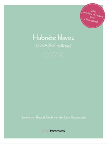 Hubněte hlavou - Frieda Van der Loos-Boudesteijn, Sophie Van Bragt - e-kniha