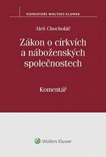 Zákon o církvích a náboženských společnostech - Aleš Chocholáč