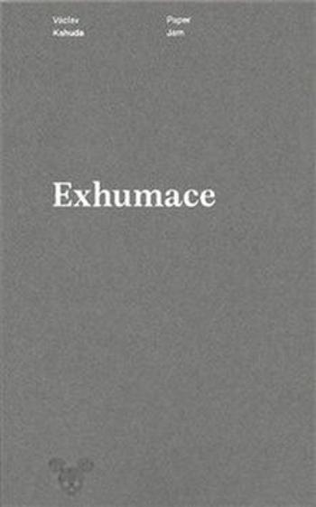 Exhumace - Václav Kahuda