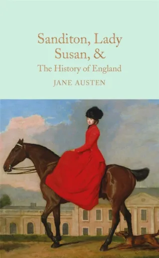 Sanditon, Lady Susan, & The History of England - Jane Austenová
