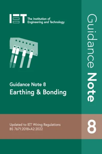 Guidance Note 8: Earthing & Bonding - The Institution of Engineering and Technology