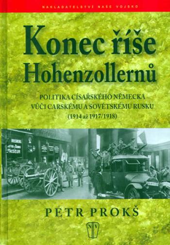 Konec říše Hohenzollernů - Petr Prokš