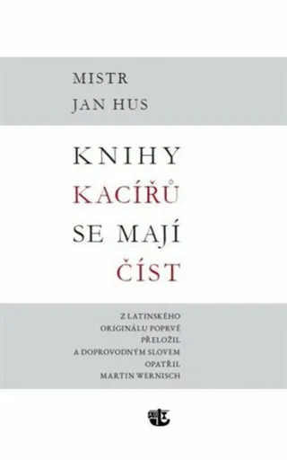 Knihy kacířů se mají číst - Jan Hus