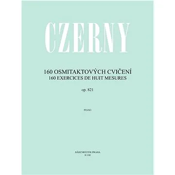 160 osmitaktových cvičení: op. 821 (9790260105348)