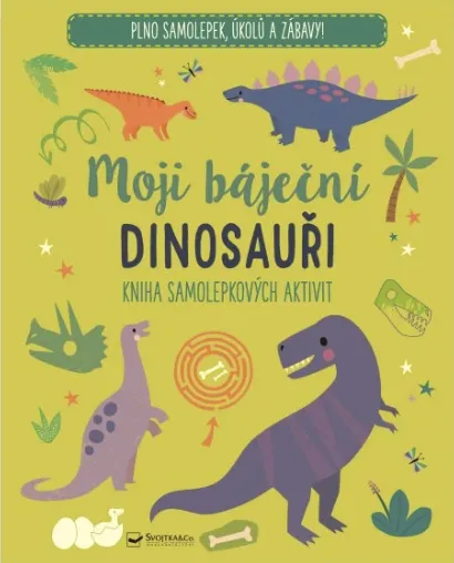 Moji báječní dinosauři Kniha samolepkových aktivit
