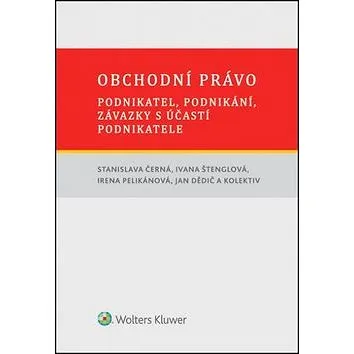 Obchodní právo: podnikatel, podnikání, závazky s účastí podnikatele (978-80-7552-333-4)
