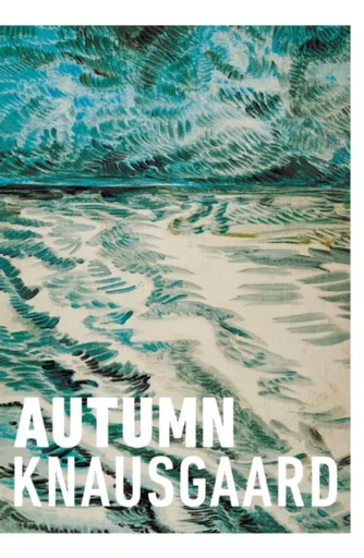 Autumn - Karl Ove Knausgaard