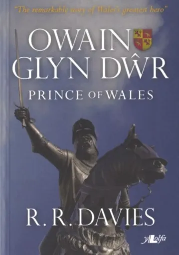 Owain Glyn Dwr - Prince of Wales - Davies Sara