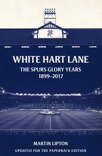 White Hart Lane - Martin  Lipton