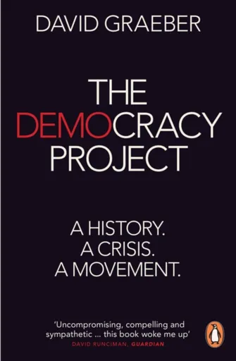 The Democracy Project - David Graeber