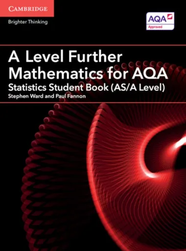 A Level Further Mathematics for AQA Statistics Student Book (AS/A Level) - Fannon Paul, Stephen Ward