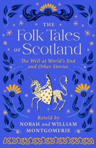The Folk Tales of Scotland - William Montgomerie