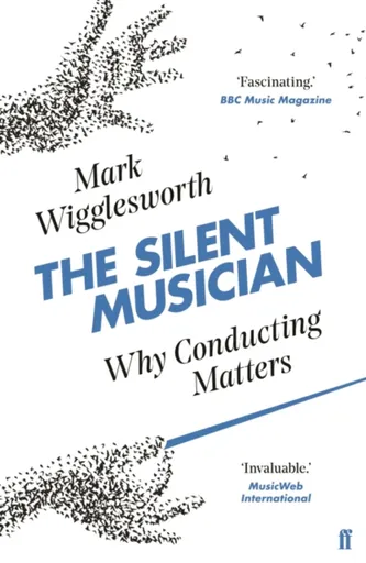 The Silent Musician - Mark Wigglesworth