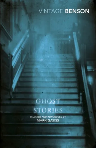 Ghost Stories - Edward Frederic Benson