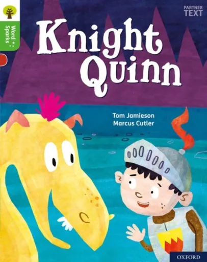 Oxford Reading Tree Word Sparks: Level 2: Knight Quinn - Tom Jamieson