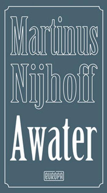 Awater - Martinus Nijhoff