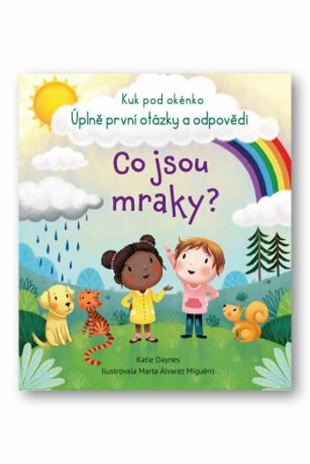 Co jsou mraky? - Katie Daynes, Marta Alvarez Miguens