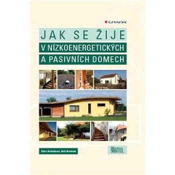 Jak se žije v nízkoenergetických a pasivních domech (978-80-247-3969-4)