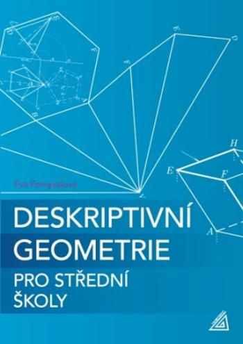 Deskriptivní geometrie pro střední školy (kniha + ED) - Eva Pomykalová