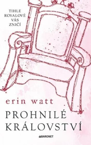 Prohnilé království - Erin Wattová