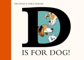 D is for Dog - Em Lynas