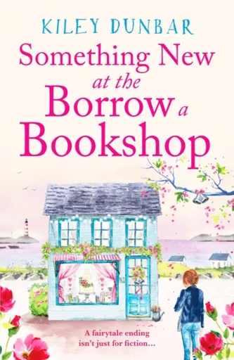 Something New at the Borrow a Bookshop - Kiley Dunbar