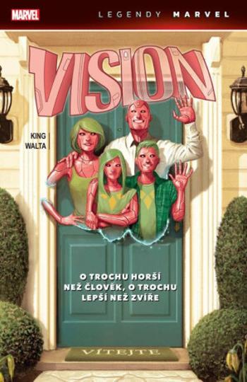 Vision: O trochu horší než člověk, o trochu lepší než zvíře (Legendy Marvel) - Tom King, Gabriel Hernandez Walta