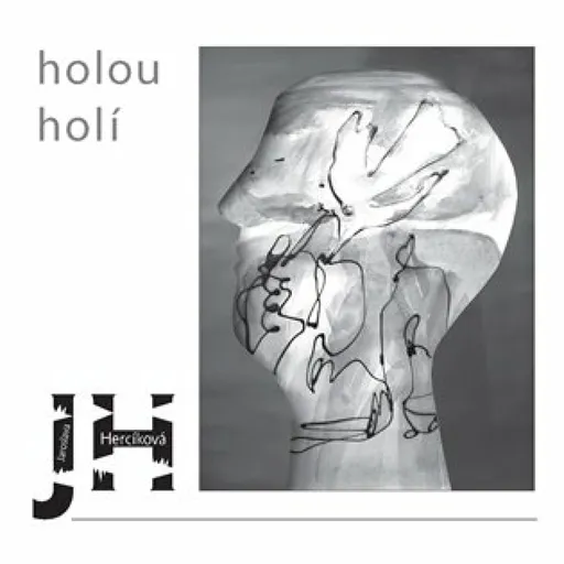 holou holí - Jaroslava Hercíková, Alena Petříčková