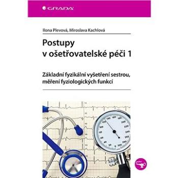 Postupy v ošetřovatelské péči 1 (978-80-271-3032-0)