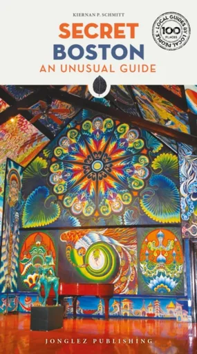 Secret Boston Guide - Kiernan Schmitt