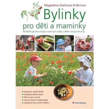 Bylinky pro děti a maminky (978-80-247-2312-9)