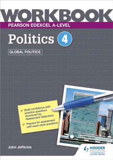 Pearson Edexcel A-level Politics Workbook 4: Global Politics - John Jefferies