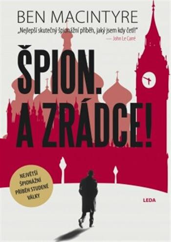 Špion. A zrádce! - Ben Macintyre