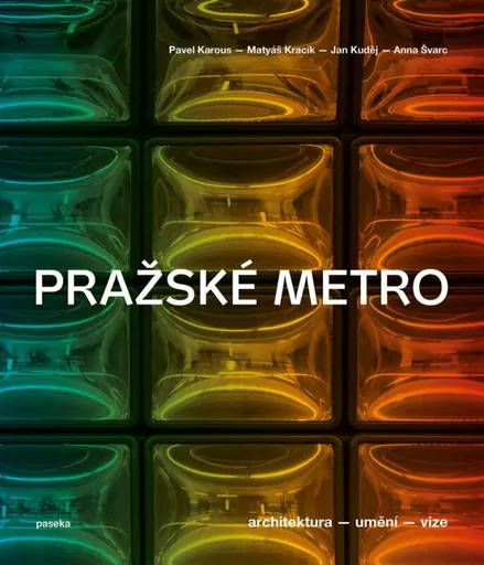 Pražské metro - Pavel Karous, Matyáš Kracík, Jan Kuděj, Anna Švarc