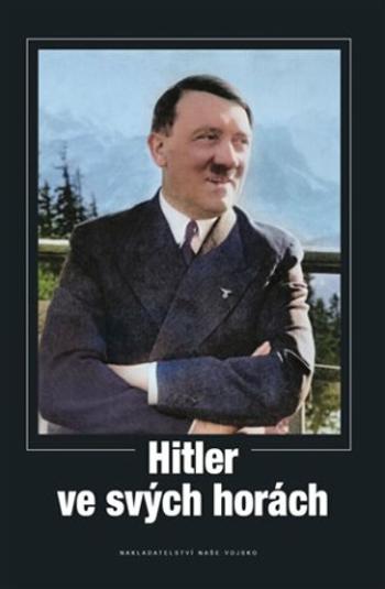 Hitler ve svých horách