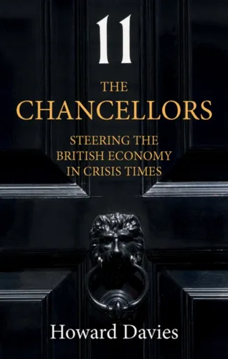 The Chancellors - Howard  Davies