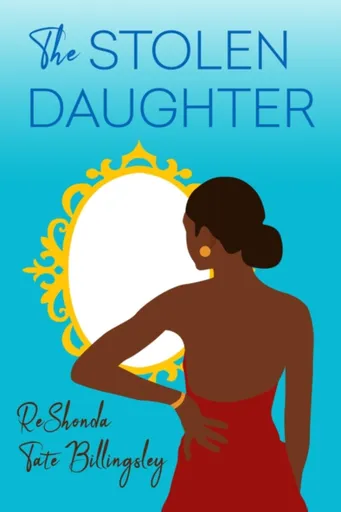 The Stolen Daughter - Reshonda Tate Billingsley