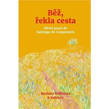 Běž, řekla cesta (978-80-264-3235-7)