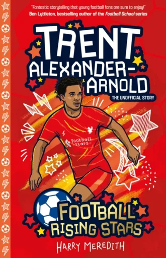 Football Rising Stars: Trent Alexander-Arnold - Harry Meredith