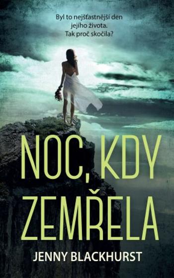 Noc, kdy zemřela  - Jenny Blackhurst - e-kniha