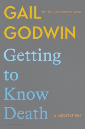 Getting to Know Death - Gail Godwin