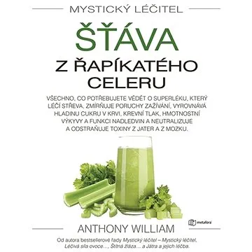 Mystický léčitel Šťáva z řapíkatého cel (978-80-7625-072-7)