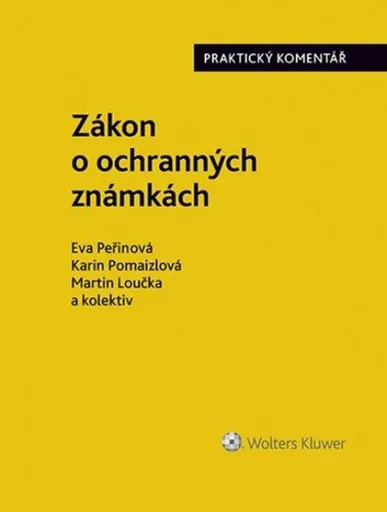 Zákon o ochranných známkách. Praktický komentář (441/2003 Sb.) - Peřinová Eva