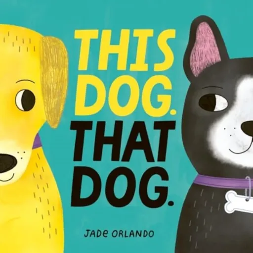 This Dog. That Dog. - Jade Orlando