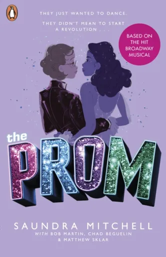The Prom - Bob Martin, Saundra Mitchell, Matthew Sklar, Chad Beguelin
