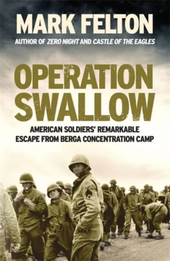 Operation Swallow - Mark Felton