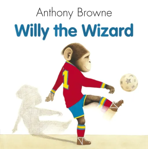 Willy The Wizard - Anthony Browne