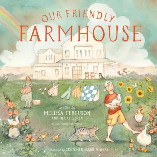 Our Friendly Farmhouse - Melissa Ferguson