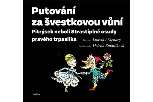 Putování za švestkovou vůní - Helena Zmatlíková, Ludvík Aškenazy