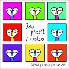 Jak přežít v kostce: Dětská příručka pro dospělé (978-80-7244-389-5)